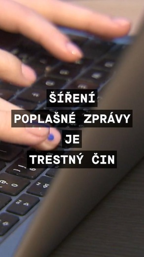ŠÍŘENÍ POPLAŠNÉ ZPRÁVY JE TRESTNÝ ČIN